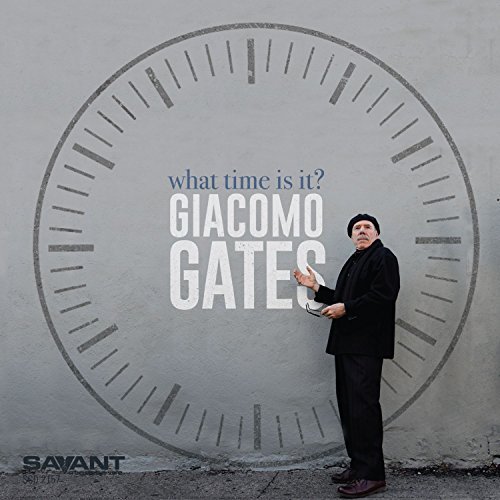 Giacomo Gates, What Time Is It?